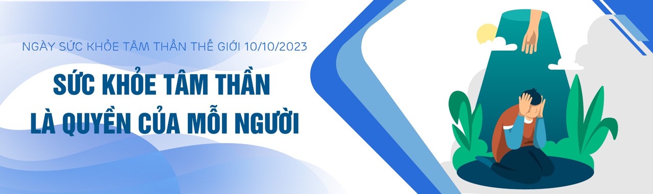 NGÀY SỨC KHOẺ TÂM THẦN THẾ GIỚI 10/10/2023