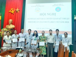 Hội nghị đánh giá kết quả chuyển giao kỹ thuật theo Đề án 1816/930 của Bộ Y tế năm 2020